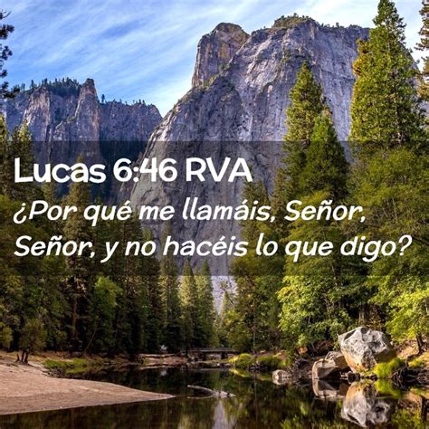 Lucas 6:46 .